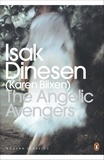 Isak Dinesen - The Angelic Avengers.