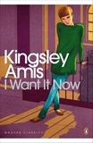 Kingsley Amis - I Want It Now.