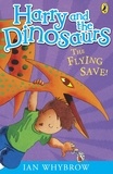 Ian Whybrow - Harry and the Dinosaurs: The Flying Save!.