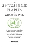 Adam Smith - The Invisible Hand.