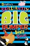 Brough Girling et John Byrne - Puffin's Brilliantly Big Bumper Joke Book - An A-Z of Everything Funny!.
