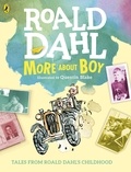 Roald Dahl et Quentin Blake - More About Boy - Tales of Childhood.