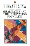 Dan Laurence et George Bernard Shaw - Misalliance and the Fascinating Foundling.