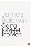 James Baldwin - Going To Meet The Man.