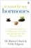 Marion Gluck et Vicki Edgson - It Must Be My Hormones - A Practical Guide to Re-balancing your Body and Getting your Life Back on Track.