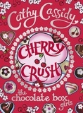 Cathy Cassidy - Chocolate Box Girls: Cherry Crush.
