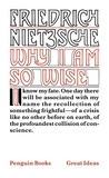 Friedrich Nietzsche - Why I am So Wise.