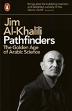 Jim Al-Khalili - Pathfinders - The Golden Age of Arabic Science.