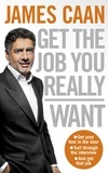 James Caan - Get The Job You Really Want.