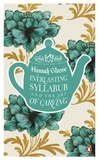 Agnes Jekyll et Hannah Glasse - Everlasting Syllabub and the Art of Carving.