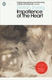 Stefan Zweig - Impatience of the heart.