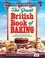 Linda Collister - The Great British Book of Baking - Discover over 120 delicious recipes in the official tie-in to Series 1 of The Great British Bake Off.