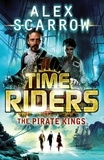 Alex Scarrow - TimeRiders: The Pirate Kings (Book 7).