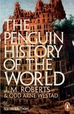 J M Roberts et Odd Arne Westad - The Penguin History of the World - 6th edition.
