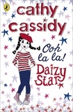Cathy Cassidy - Daisy Star, Ooh La La !.