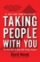 David Novak - Taking People With You - The Only Way to Make Big Things Happen.