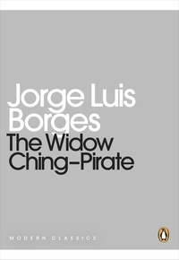 Jorge Luis Borges - Widow ching--pirate.