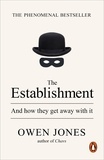 Owen Jones - The Establishment - And how they get away with it.