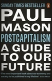 Paul Mason - PostCapitalism - A Guide to Our Future.