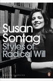 Susan Sontag - Susan Sontag Styles of Radical Will (Penguin Modern Classics) /anglais.