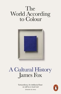 James Fox - The World According to Colour.