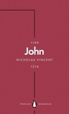 Nicholas Vincent - John (Penguin Monarchs) - An Evil King?.