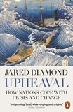 Jared Diamond - Upheaval - How Nations Cope with Crisis and Change.