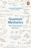 Leonard Susskind et Art Friedman - Quantum Mechanics: The Theoretical Minimum.