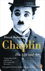 David Robinson - Chaplin - His Life And Art.