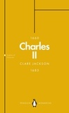 Clare Jackson - Charles II (Penguin Monarchs) - The Star King.