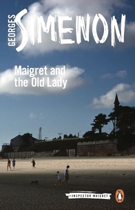 Georges Simenon et Ros Schwartz - Maigret and the Old Lady - Inspector Maigret #33.