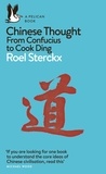 Roel Sterckx - Chinese Thought - From Confucius to Cook Ding.