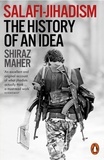 Shiraz Maher - Salafi-Jihadism - The History of an Idea.