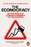 Joe Earle et Cahal Moran - The Econocracy - On the Perils of Leaving Economics to the Experts.