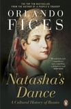 Orlando Figes - Natasha's Dance - A Cultural History of Russia.