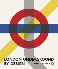 Mark Ovenden - London Underground By Design.