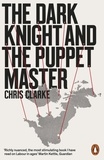 Chris Clarke - The Dark Knight and the Puppet Master.