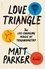 Matt Parker - Love Triangle - The Life-changing Magic of Trigonometry.