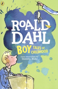 Roald Dahl - Boy: Tales of Childhood.