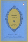  Hafiz et Daniel Ladinsky - I Heard God Laughing - Poems of Hope and Joy.