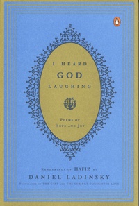  Hafiz et Daniel Ladinsky - I Heard God Laughing - Poems of Hope and Joy.