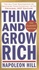 Napoleon Hill - Think and Grow Rich.