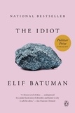 Elif Batuman - The Idiot - A Novel.