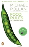 Food Rules - An Eater's Manual.