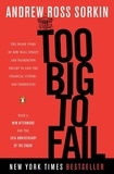 Andrew Ross Sorkin - Too Big to Fail.