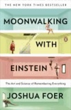 Joshua Foer - Moonwalking with Einstein - The Art and Science of Remembering Everything.