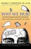 Why We Hurt: The Natural History of Pain.
