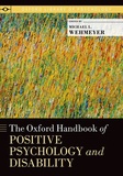 Michael L. Wehmeyer - The Oxford Handbook of Positive Psychology and Disability.