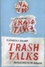 Elizabeth-V Spelman - Trash Talks - Revelations in the Rubbish.