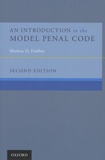 Markus D. Dubber - An Introduction to the Model Penal Code.